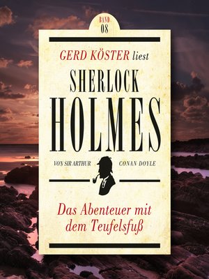 cover image of Das Abenteuer mit dem Teufelsfuss--Gerd Köster liest Sherlock Holmes, Band 8